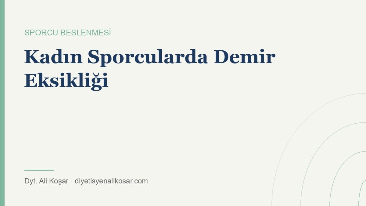 Kadın Sporcularda Demir Eksikliği: Formsuzluk Sanılan Tablo