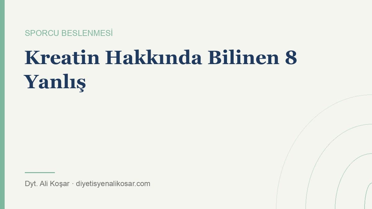 Kreatin Hakkında Bilinen 8 Yanlış
