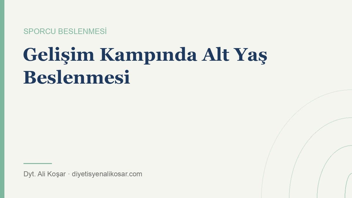 TFF Gelişim Kampında Alt Yaş Sporcuların Beslenmesi
