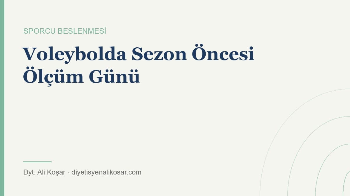 Voleybolda Sezon Öncesi Ölçüm Günü: Sahada Ne Yapılıyor?
